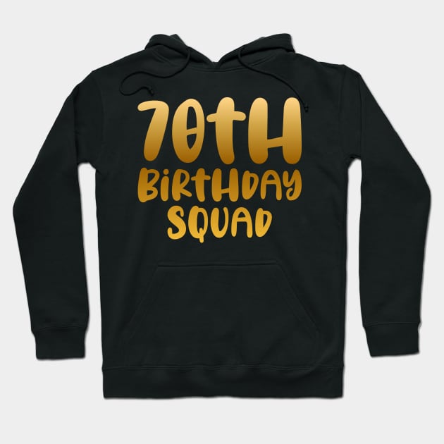 70th birthday squad Hoodie by colorsplash